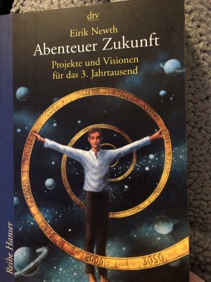 Abenteuer Zukunft - Projekte und Visionen für das 3. Jahrtausend