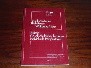 gebrauchtes Buch – Bleser, Birgit; Fricke – Bulimie - Gesellschaftliche, familiäre, individuelle Perspektiven - Lehre angewandter Forschung und Weiterbildung