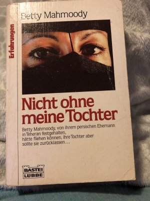 gebrauchtes Buch – Betty Mahmoody – Nicht ohne meine Tochter