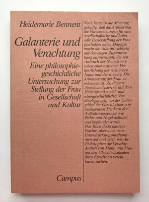 Galanterie und Verachtung - Eine philosophiegeschichtliche Untersuchung zur Stellung der Frau in Gesellschaft und Kultur