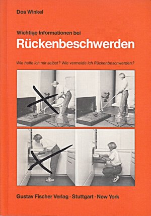 gebrauchtes Buch – Wichtige Informationen bei Rückenbeschwerden. Wie helfe ich mir selbst? Wie vermeide ich Rückenbeschwerden?