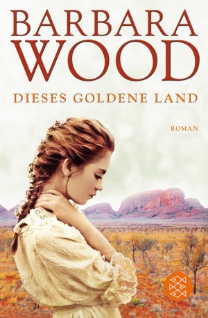 gebrauchtes Buch – Barbara Wood – Dieses goldene Land