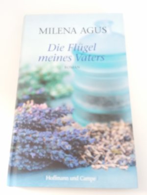 gebrauchtes Buch – Milena Agus – Die Flügel meines Vaters ~ Roman