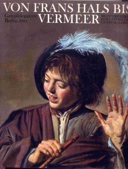 Von Frans Hals bis Vermeer. Meisterwerke holländischer Genremalerei
