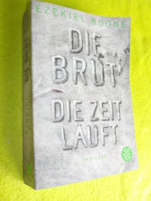 gebrauchtes Buch – Ezekiel Boone – Die Brut - Die Zeit läuft