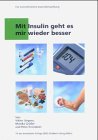 Mit Insulin geht es mir wieder besser: Für konventionelle Insulinbehendlung