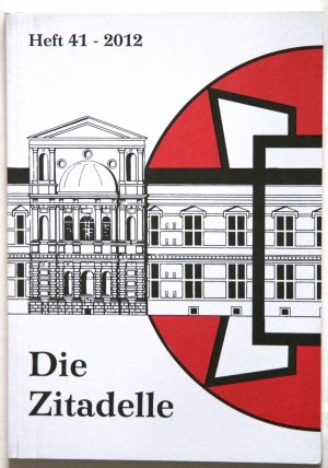 Die Zitadelle Heft 41/2012, Mitteilungen des Gymnasiums Zitadelle der Stadt Jülich