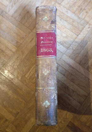 GUT ERHALTEN !!! - Gesetz-Sammlung für die königlichen Preußischen Staaten. 1863. Enthält die Gesetze, Verordnung vom 9. Januar bis zum 10. Dezember 1863, nebst einigen Verordnungen aus Jahren 1861 und 1862. Nr. 1 bis incl. 44.