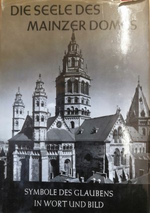 Die Seele des Mainzer Domes - Symbole des Glaubens in Wort und Bild