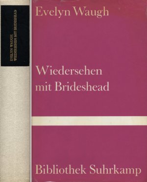 Wiedersehen mit Brideshead - Die heiligen und profanen Erinnerungen des Hauptmanns Charles Ryder