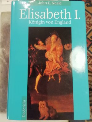 gebrauchtes Buch – John E. NEALE – Elisabeth I. KÖNIGIN von ENGLAND