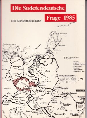 gebrauchtes Buch – Die Sudetendeutsche Frage. Eine Standortbestimmung. - Tagung des Sudetendeutschen Rates in Kochel 1985