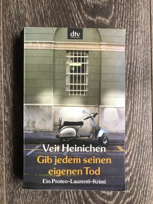 gebrauchtes Buch – Veit Heinichen – Gib jedem seinen eigenen Tod – Ein Proteo-Laurenti-Krimi