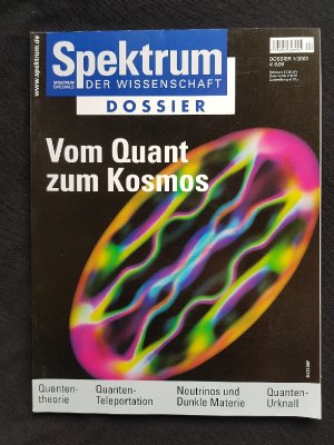 Vom Quant zum Kosmos. Spektrum der Wissenschaft. Dossier