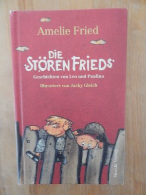 gebrauchtes Buch – Amelie Fried – Die StörenFrieds - Geschichten von Leo und Paulina.