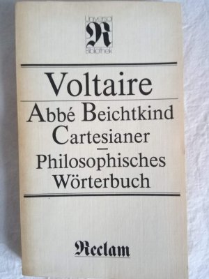 gebrauchtes Buch – Voltaire. – Abbé, Beichtkind, Cartesianer. Philosophisches Wörterbuch.