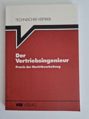 Der Vertriebsingenieur. Praxis der Marktbearbeitung.