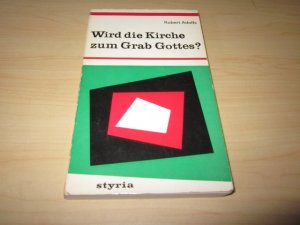 antiquarisches Buch – Robert Adolfs – Wird die Kirche zum Grab Gottes?