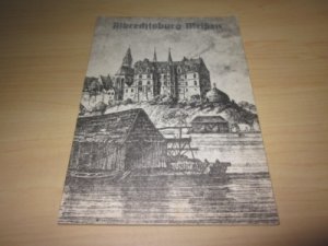 gebrauchtes Buch – Ursula Czeczot – Albrechtsburg Meissen. Zeit der Erbauung 1471 - 1520