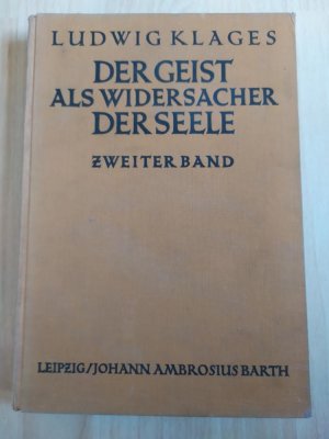 Der Geist als Widersacher der Seele 2. Band Die Lehre vom Willen