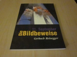 gebrauchtes Buch – Gerhoch Reisegger – 11. September: Die Bildbeweise