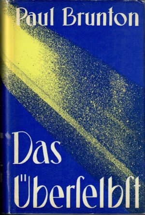Das Überselbst. [Aus dem Englischen übertragen von Rosa zu Solms-Laubach. Neu bearbeitet von Karin Eckhart.].