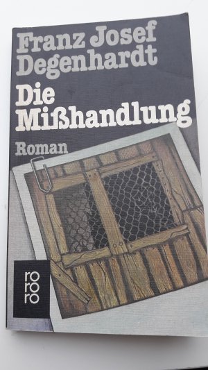 gebrauchtes Buch – Degenhardt, Franz J – Die Misshandlung