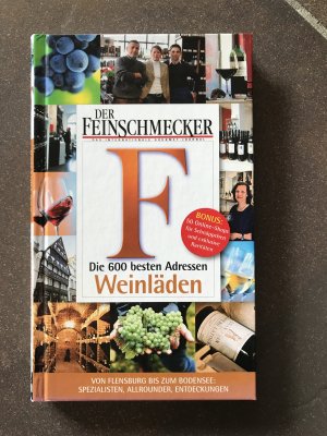 gebrauchtes Buch – DER FEINSCHMECKER Die 600 besten Weinläden