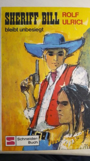 antiquarisches Buch – Rolf Ulrici – Sheriff Bill bleibt unbesiegt