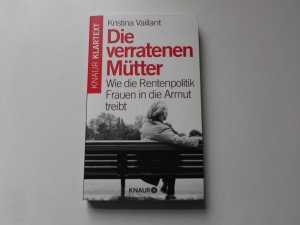 gebrauchtes Buch – Kristina Vaillant – Die verratenen Mütter - Wie die Rentenpolitik Frauen in die Armut treibt