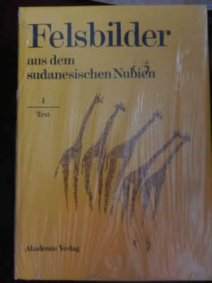 Felsinschriften aus dem sudanesischen Nubien, Band I: Textband; Band II: Tafeln
