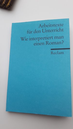 Wie interpretiert man einen Roman? - (Kompaktwissen)