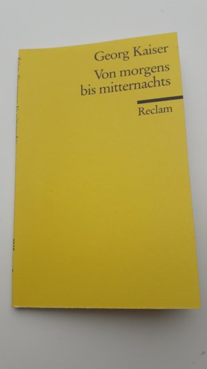 gebrauchtes Buch – Georg Kaiser – Von morgens bis mitternachts