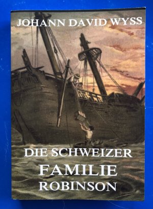 Die Schweizer Familie Robinson