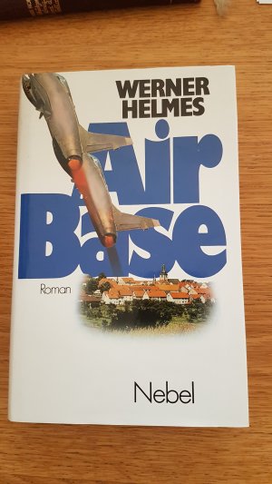 gebrauchtes Buch – Werner Helmes – Air Base