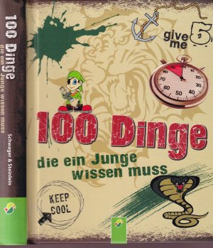 Kiefer ***100 DINGE DIE EIN JUNGE WISSEN MUSS *** Ab 8 Jahren *** Ein Muss für jeden "richtigen" Jungen