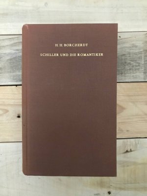 antiquarisches Buch – Borcherdt, Hans Heinrich – Schiller und die Romantiker. Briefe und Dokumente.