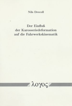 Der Einfluss der Karosseriedeformation auf die Fahrwerkskinematik.