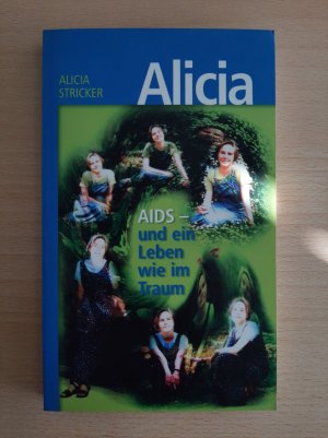 gebrauchtes Buch – Alicia Stricker – AIDS - und ein Leben wie im Traum