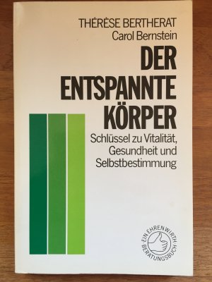 gebrauchtes Buch – Thérése Bertherat – Der entspannte Körper