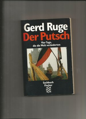 Der Putsch, Vier Tage, die die Welt veränderten [Jan 01, 1991] Ruge, Gerd