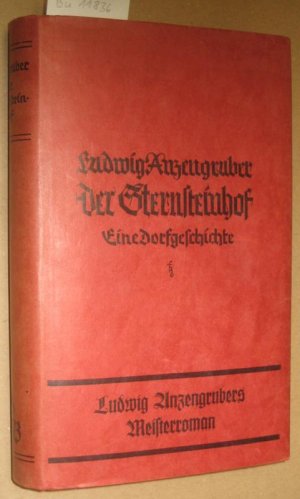 Der Sternsteinhof. Eine Dorfgeschichte. Eingeleitet von Otto Hipp.