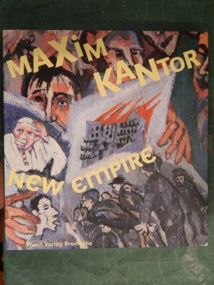 gebrauchtes Buch – Maxim Kantor – New Empire