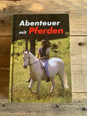 Abenteuer mit Pferden