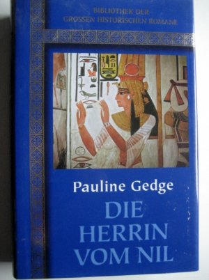 Die Herrin vom Nil - Bibliothek der grossen historischen Romane