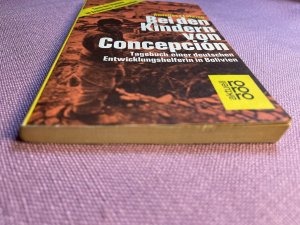 gebrauchtes Buch – Anneliese Lühring – Bei den Kindern von Concepción. Tagebuch einer deutschen Entwicklungshelferin in Bolivien. rowohlt aktuell 4060