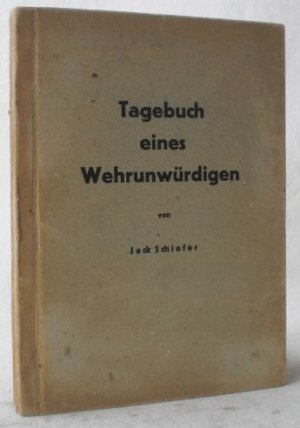 antiquarisches Buch – Jack Schiefer – Tagebuch eines Wehrunwilligen. antiquarisches Buch – Jack Schiefer – Tagebuch eines Wehrunwilligen.