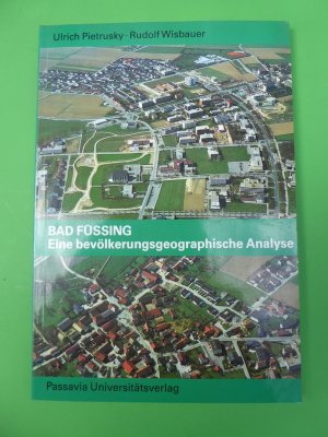 gebrauchtes Buch – Pietrusky, Ulrich / Wisbauer – Bad Füssing. Eine Bevölkerungsgeographische Analyse