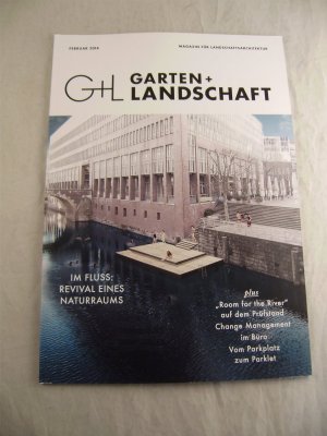 G + L Garten + Landschaft. Zeitschrift für Landschaftsarchitektur. Im Fluss: Februar 2018