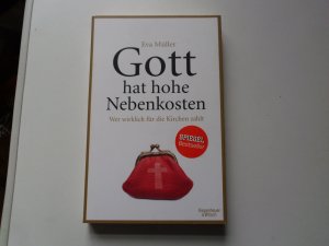 gebrauchtes Buch – Eva Müller – Gott hat hohe Nebenkosten - Wer wirklich für die Kirchen zahlt